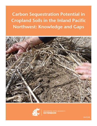 Picture of Carbon Sequestration Potential in Cropland Soils in the Inland Pacific Northwest: Knowledge and Gaps